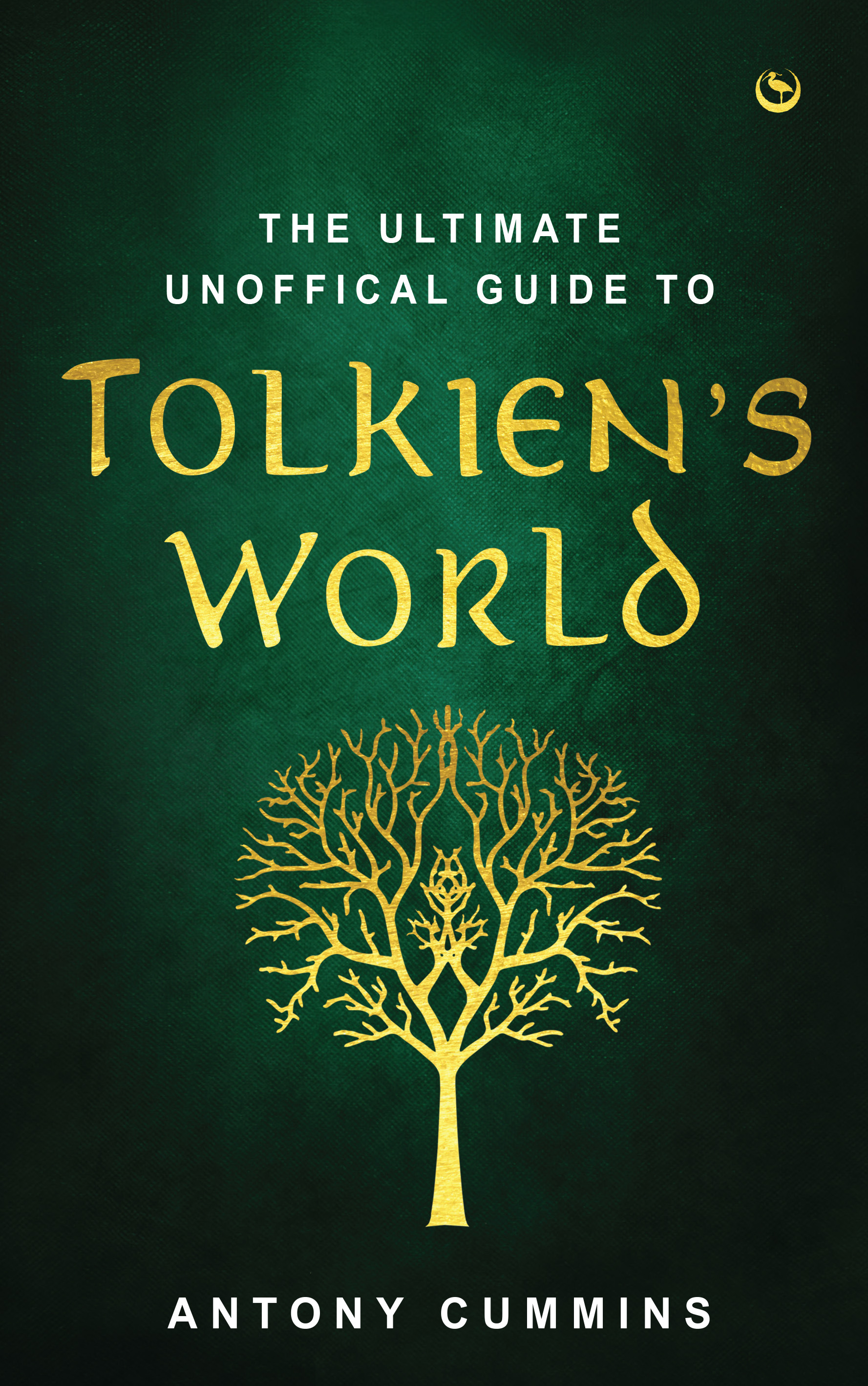 The Ultimate Unofficial Guide to Tolkien's World | Cummins, Antony (Auteur)