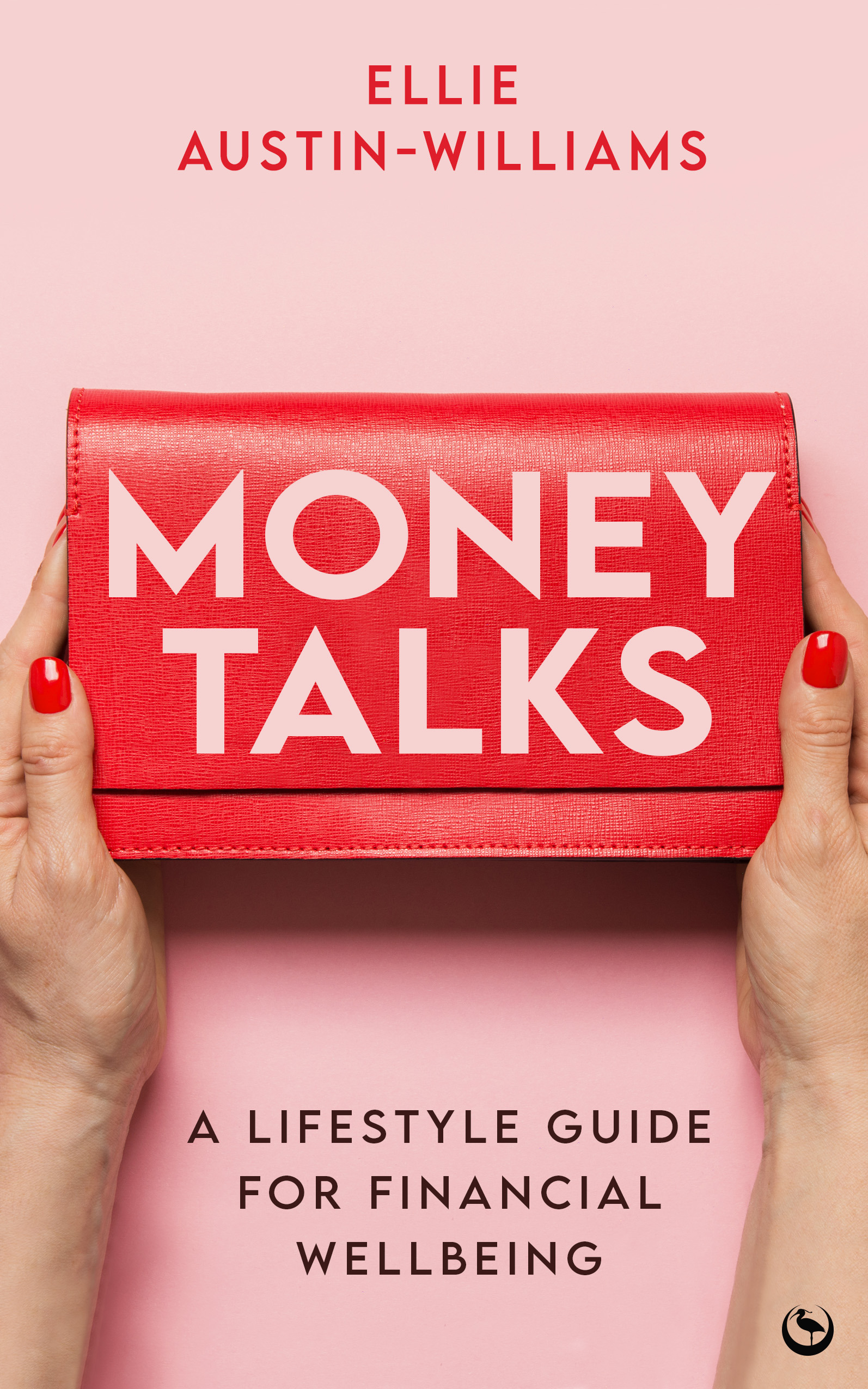 Money Talks - A Lifestyle Guide for Financial Wellbeing | Austin-Williams, Ellie (Auteur)