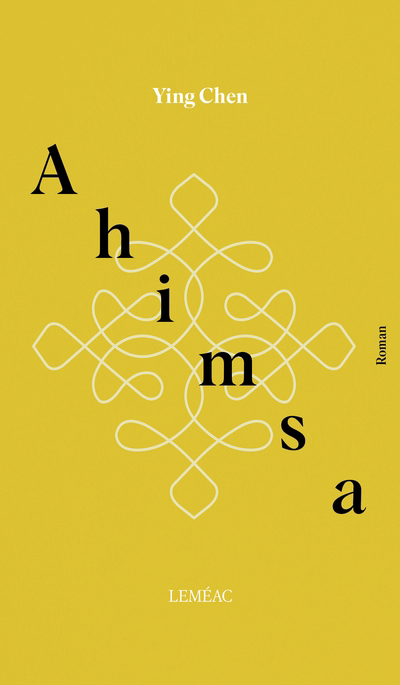Ahimsa | Chen, Ying (Auteur)