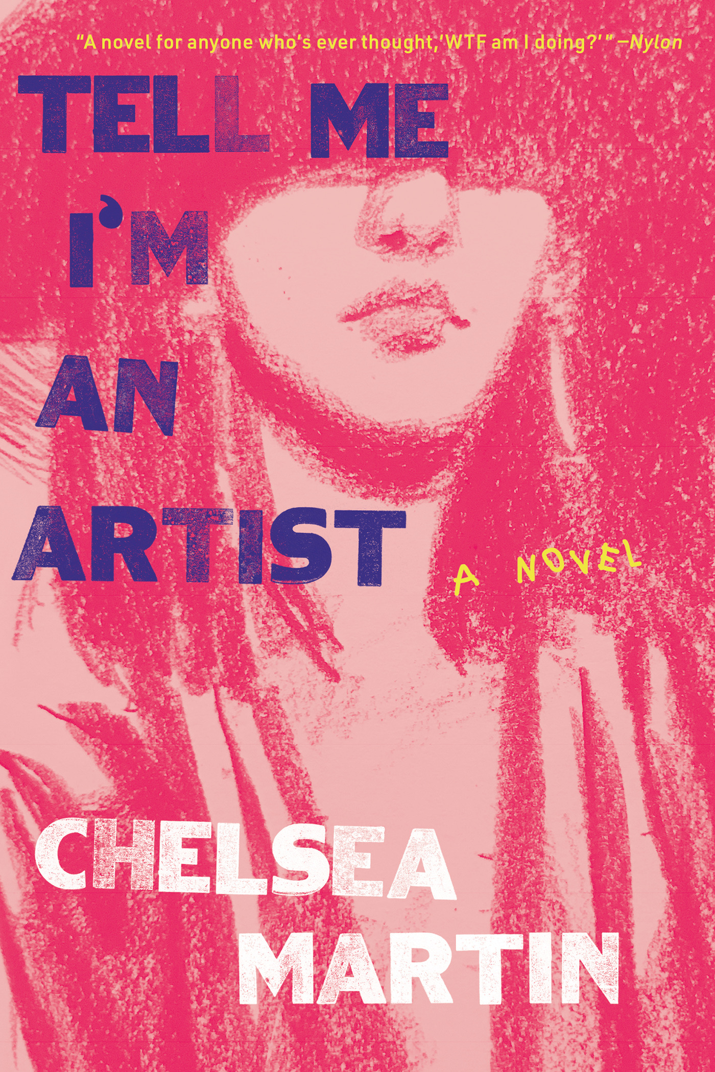 Tell Me I'm An Artist | Martin, Chelsea (Auteur)
