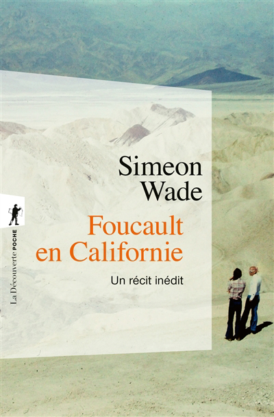 Foucault en Californie : un récit inédit | Wade, Simeon (Auteur)