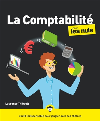 Comptabilité pour les nuls (La) | Thibault, Laurence (Auteur)
