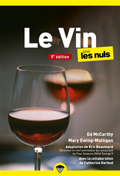 Vin pour les nuls (Le) | McCarthy, Ed (Auteur) | Ewing-Mulligan, Mary (Auteur) | Beaumard, Eric (Auteur)