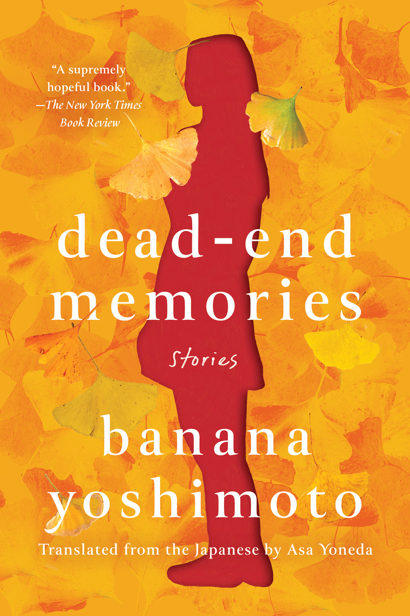 Dead-End Memories : Stories | Yoshimoto, Banana (Auteur)