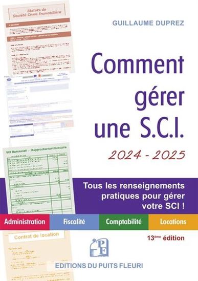 Comment gérer une SCI 2024-2025 : gestion administrative, comptable, fiscale et locative | Duprez, Guillaume