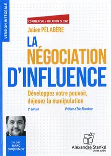 AUDIO - La négociation d'influence | Pelabère, Julien