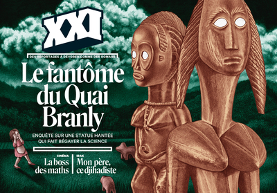 XXI n°62 - Le fantôme du quai Branly : enquête sur une statue hantée qui fait bégayer la science | Carrey, Pierre (Auteur)