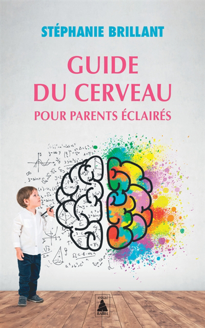 Guide du cerveau pour parents éclairés | Brillant, Stéphanie (Auteur)