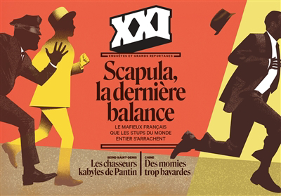 XXI n°61 - Scapula, la dernière balance : le mafieux français que les stups du monde entier s'arrachent | 
