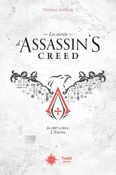 Les secrets d'Assassin's creed T.01 - De 2007 à 2014 : l'envol  | Méreur, Thomas (Auteur)