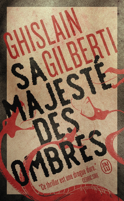 Sa majesté des ombres | Gilberti, Ghislain (Auteur)