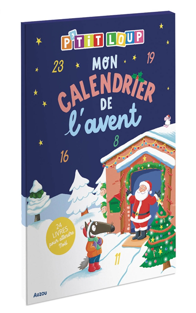 Mon calendrier de l'Avent P'tit Loup | Lallemand, Orianne (Auteur) | Thuillier, Eléonore (Illustrateur)