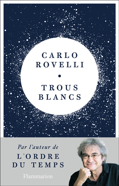 Trous blancs | Rovelli, Carlo