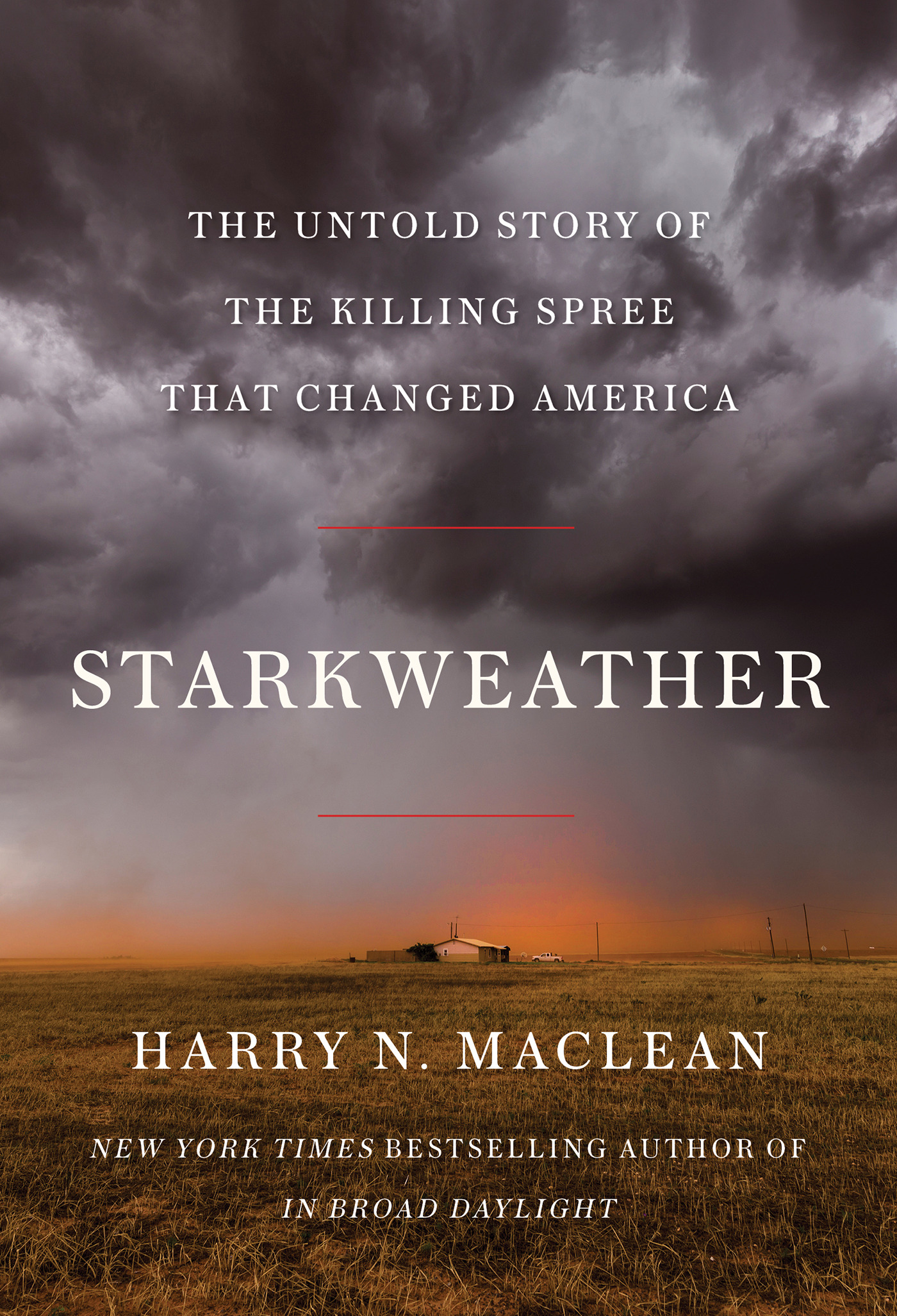 Starkweather : The Untold Story of the Killing Spree that Changed America | MacLean, Harry N. (Auteur)