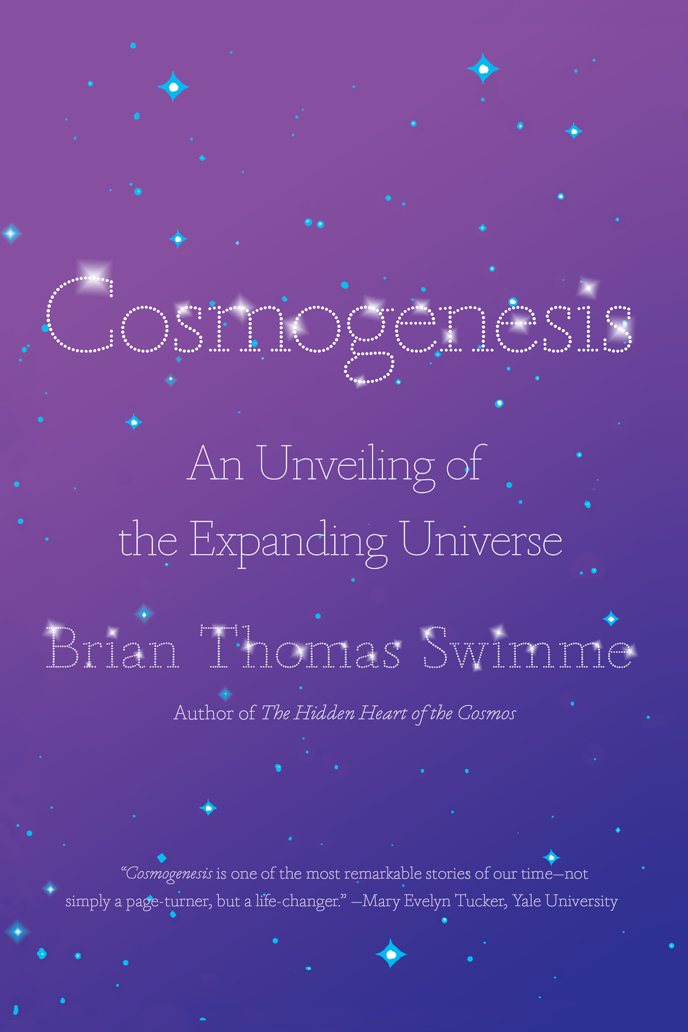 Cosmogenesis : An Unveiling of the Expanding Universe | Swimme, Brian Thomas (Auteur)