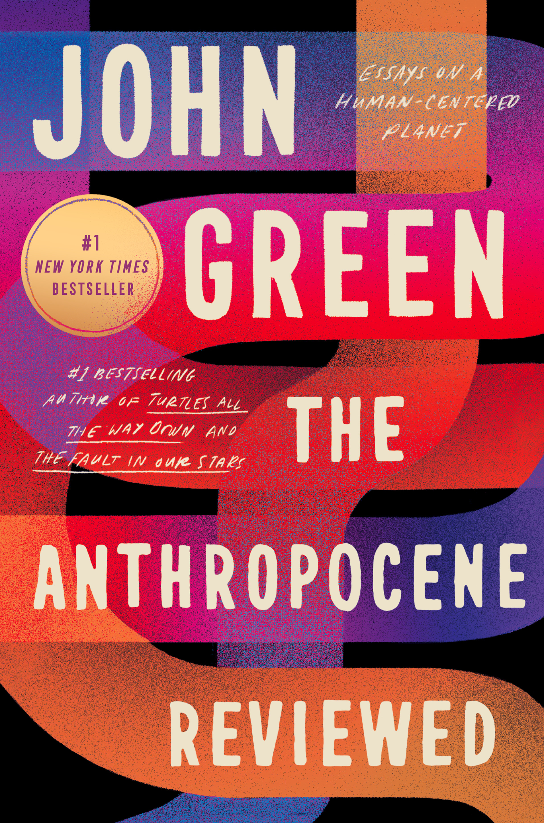 The Anthropocene Reviewed : Essays on a Human-Centered Planet | Green, John (Auteur)