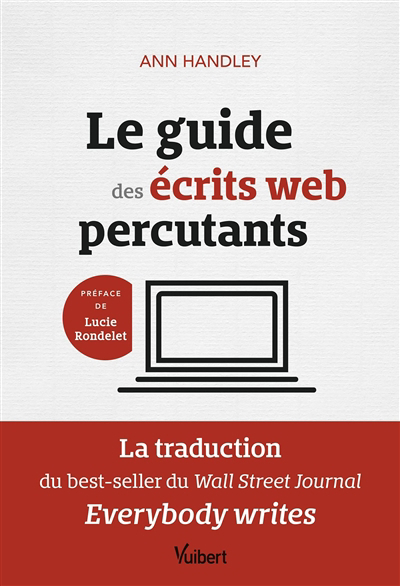 guide des écrits web percutants (Le) | Handley, Ann (Auteur)