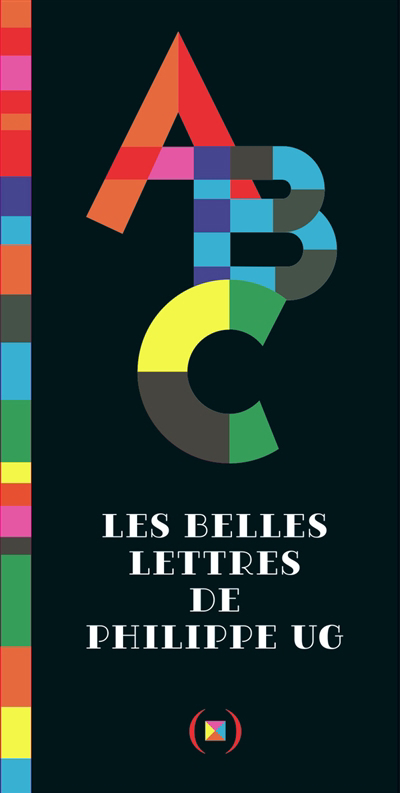 ABC, les belles lettres | Ug, Philippe (Illustrateur)