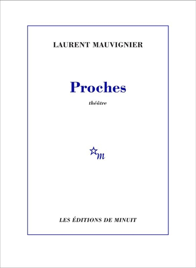 Proches | Mauvignier, Laurent (Auteur)