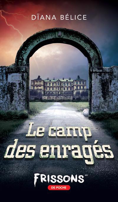 Camp des enragés (Le) | Bélice, Dïana (Auteur)