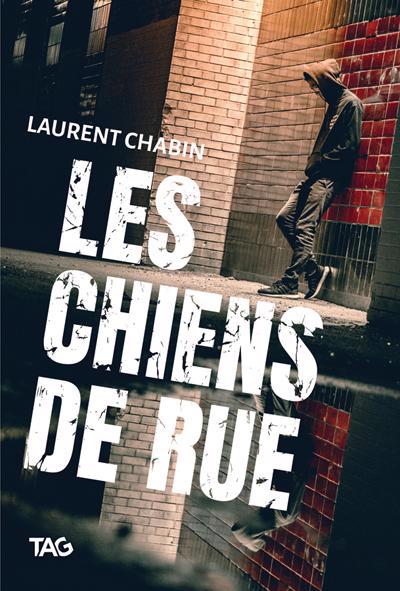 Chiens de rue (Les) | Chabin, Laurent (Auteur)