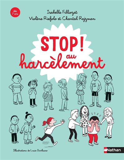 Stop ! au harcèlement | Filliozat, Isabelle (Auteur) | Riefolo, Violène (Auteur) | Rojzman, Chantal (Auteur) | Durbiano, Lucie (Illustrateur)