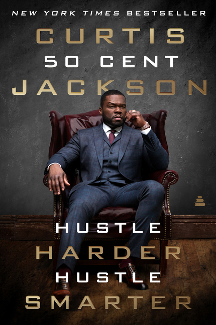 Hustle Harder, Hustle Smarter | Jackson, Curtis "50 Cent" (Auteur)