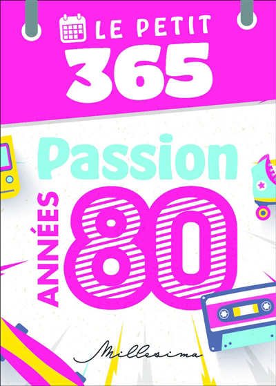 Petit 365 jours passion années 80 (Le) | 