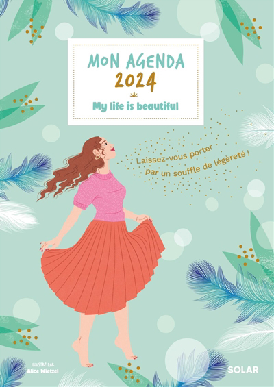 My life is beautiful : mon agenda 2024 | Wietzel, Alice (Illustrateur)