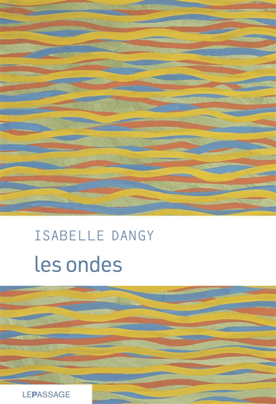 Ondes (Les) | Dangy, Isabelle (Auteur)