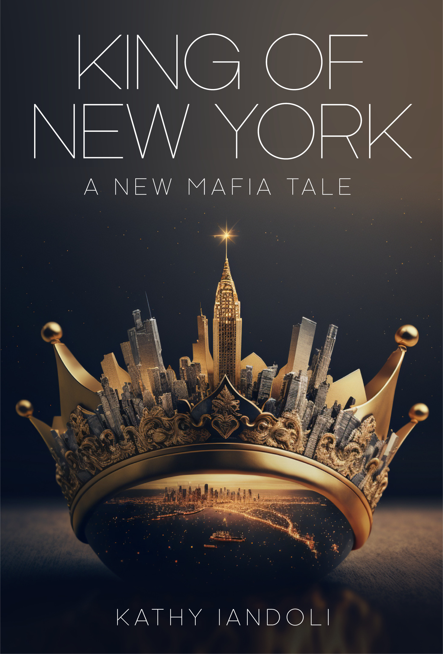 King of New York : A New Mafia Tale | Iandoli, Kathy (Auteur)