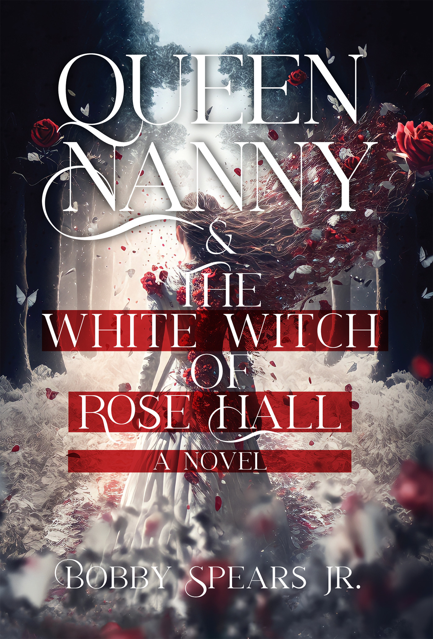 Queen Nanny &amp; The White Witch of Rosehall | Spears, Bobby (Auteur)