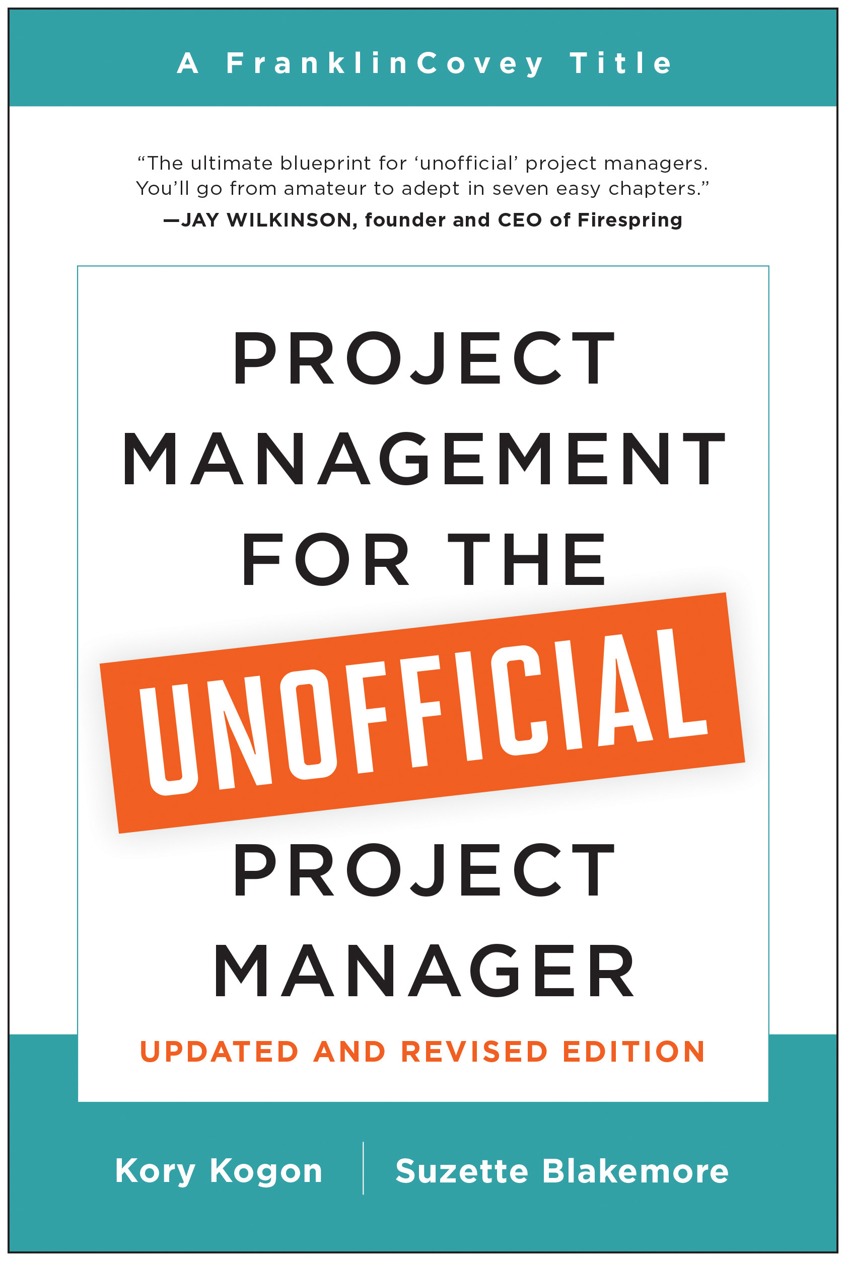 Project Management for the Unofficial Project Manager (Updated and Revised Edition) | Kogon, Kory (Auteur) | Blakemore, Suzette (Auteur)