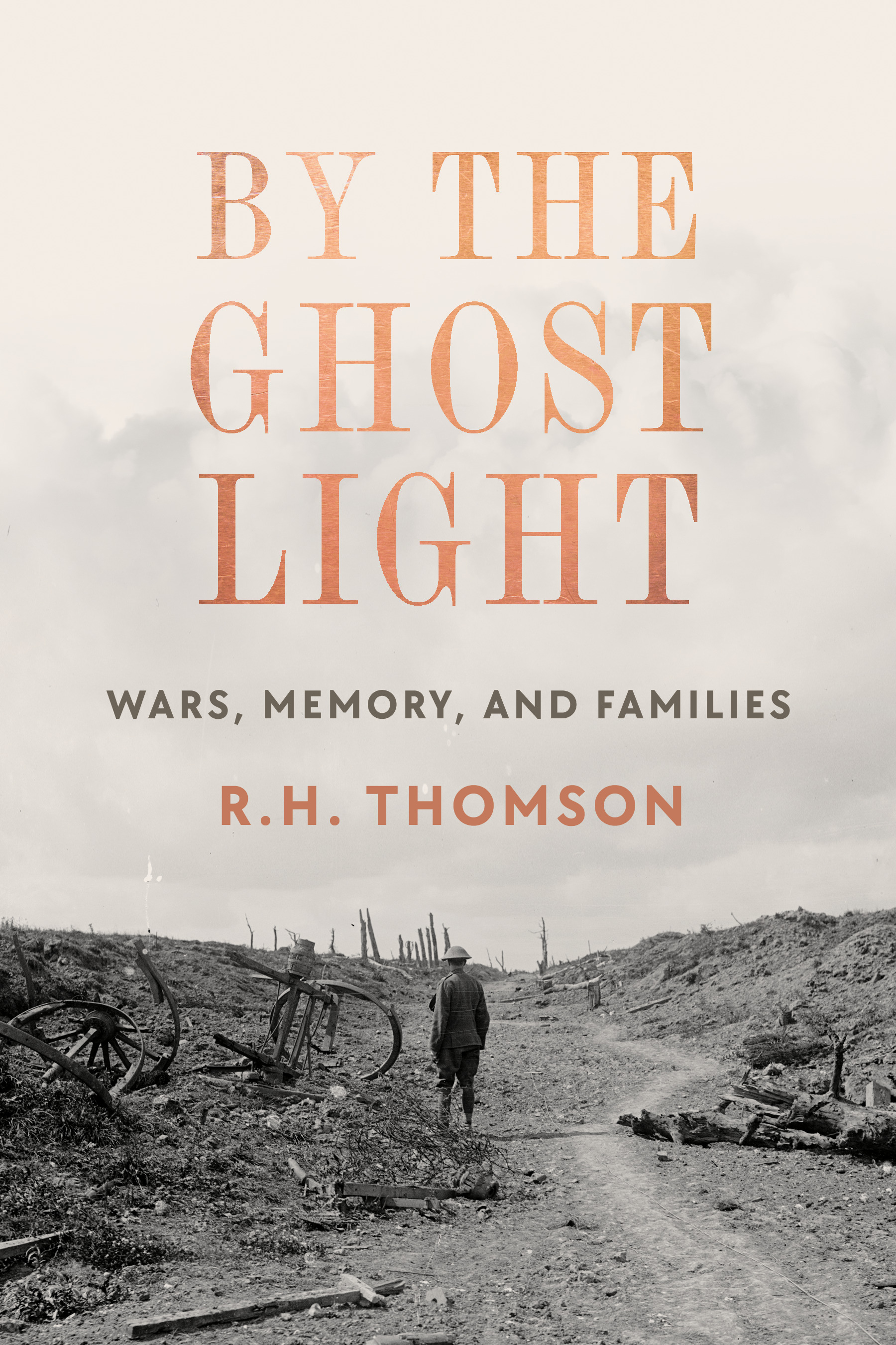 By the Ghost Light : Wars, Memory, and Families | Thomson, R.H. (Auteur)