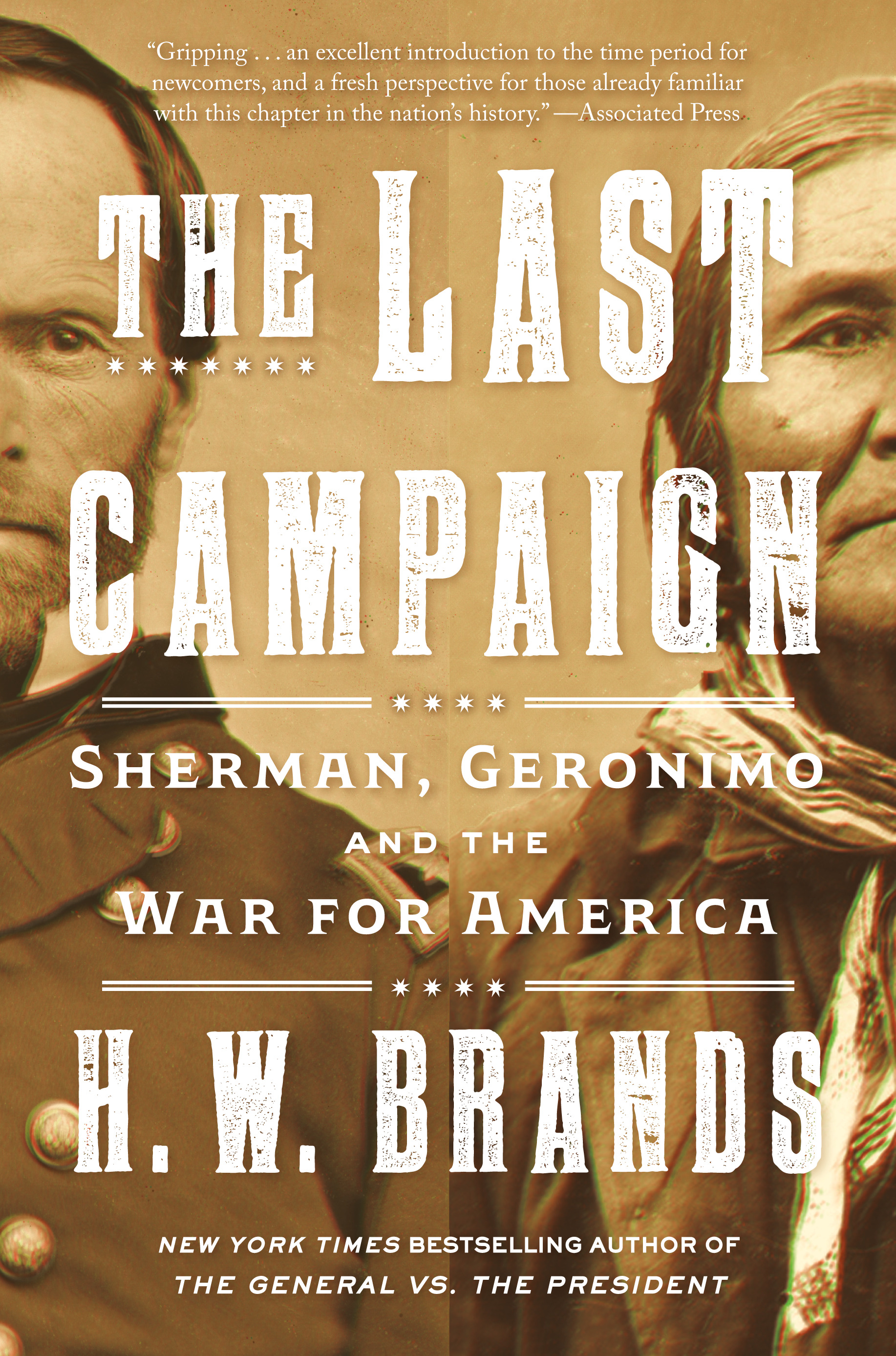 The Last Campaign : Sherman, Geronimo and the War for America | Brands, H. W. (Auteur)