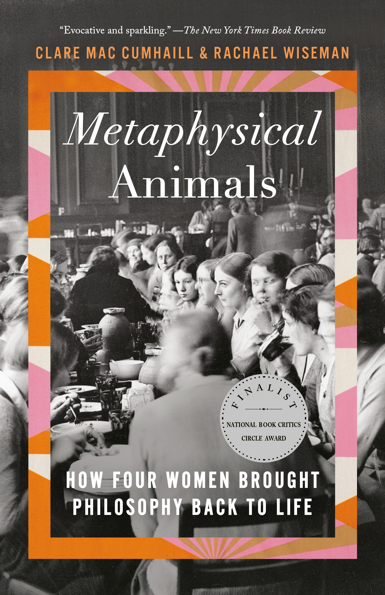 Metaphysical Animals : How Four Women Brought Philosophy Back to Life | Mac Cumhaill, Clare (Auteur) | Wiseman, Rachael (Auteur)