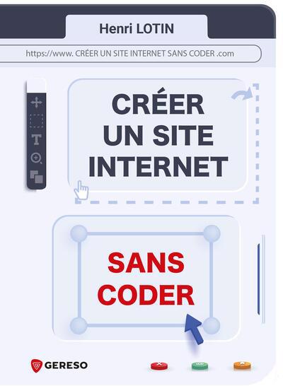 Créer un site web sans coder | Lotin, Henri (Auteur)