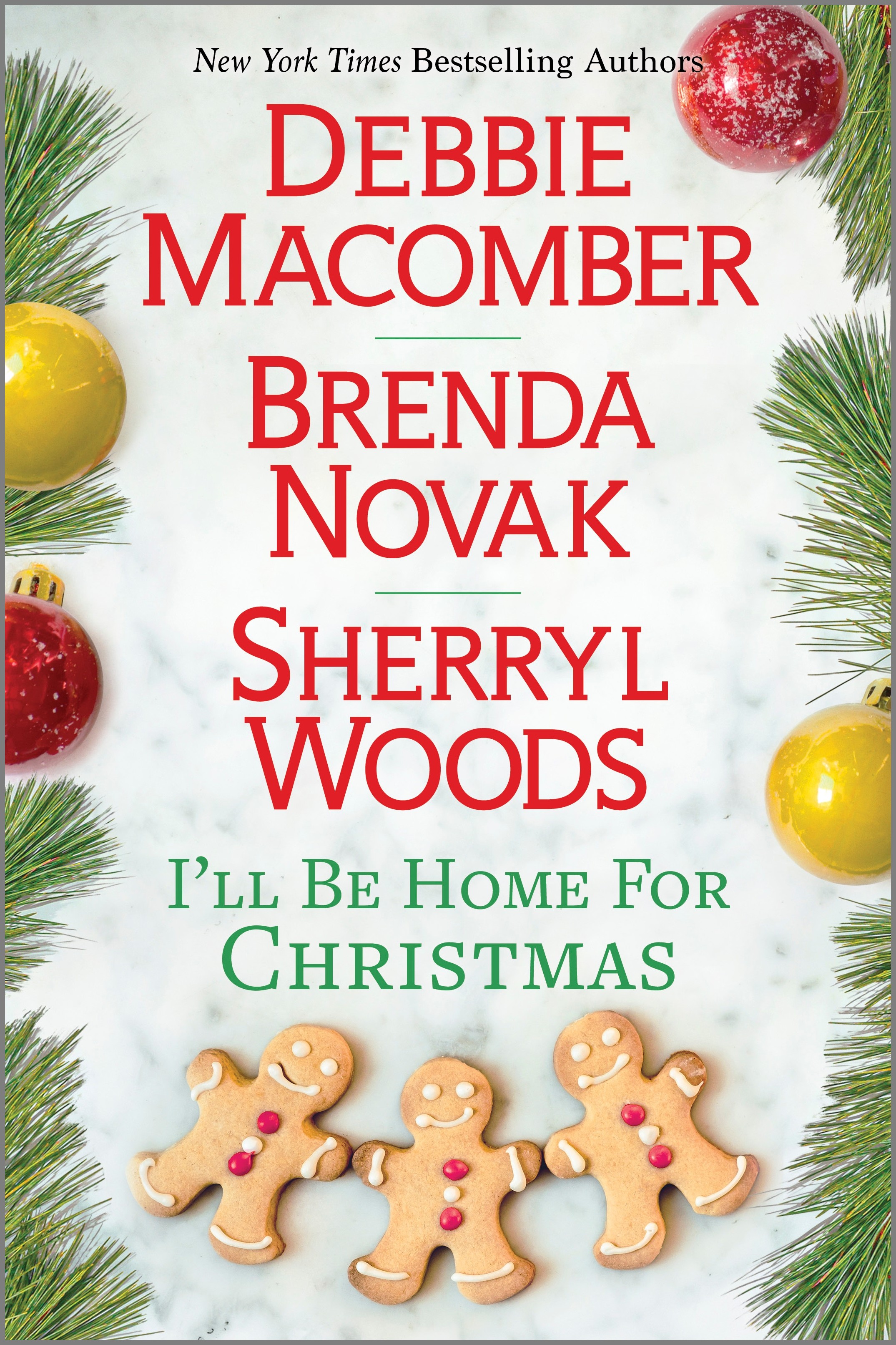 I'll Be Home for Christmas : A Novel | Macomber, Debbie (Auteur) | Novak, Brenda (Auteur) | Woods, Sherryl (Auteur)