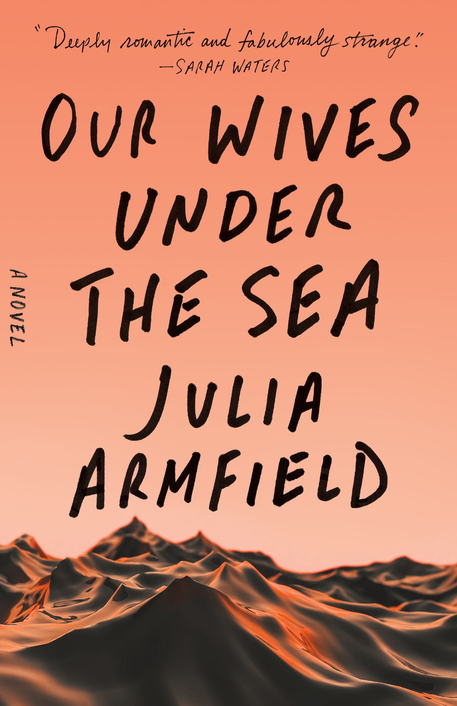 Our Wives Under the Sea : A Novel | Armfield, Julia (Auteur)