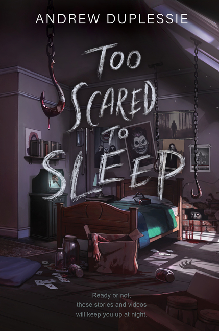 Too Scared to Sleep | Duplessie, Andrew (Auteur)