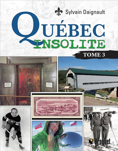 Québec insolite T.03 | Daignault, Sylvain