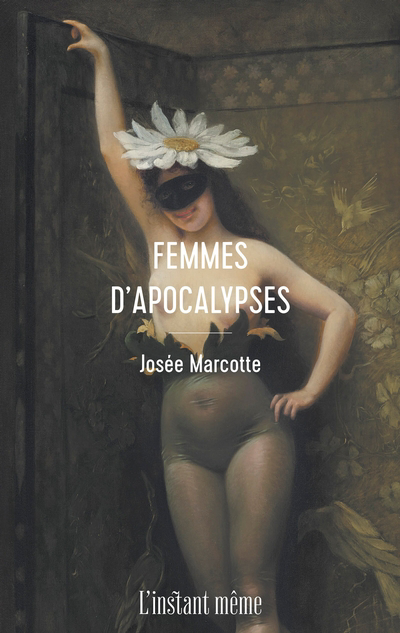 Femmes d’apocalypses | Marcotte, Josée (Auteur)