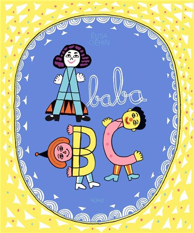 Abababc : mélange des mots en français, allemand, italien, turc, polonais & albanais ! | Géhin, Elisa (Auteur)