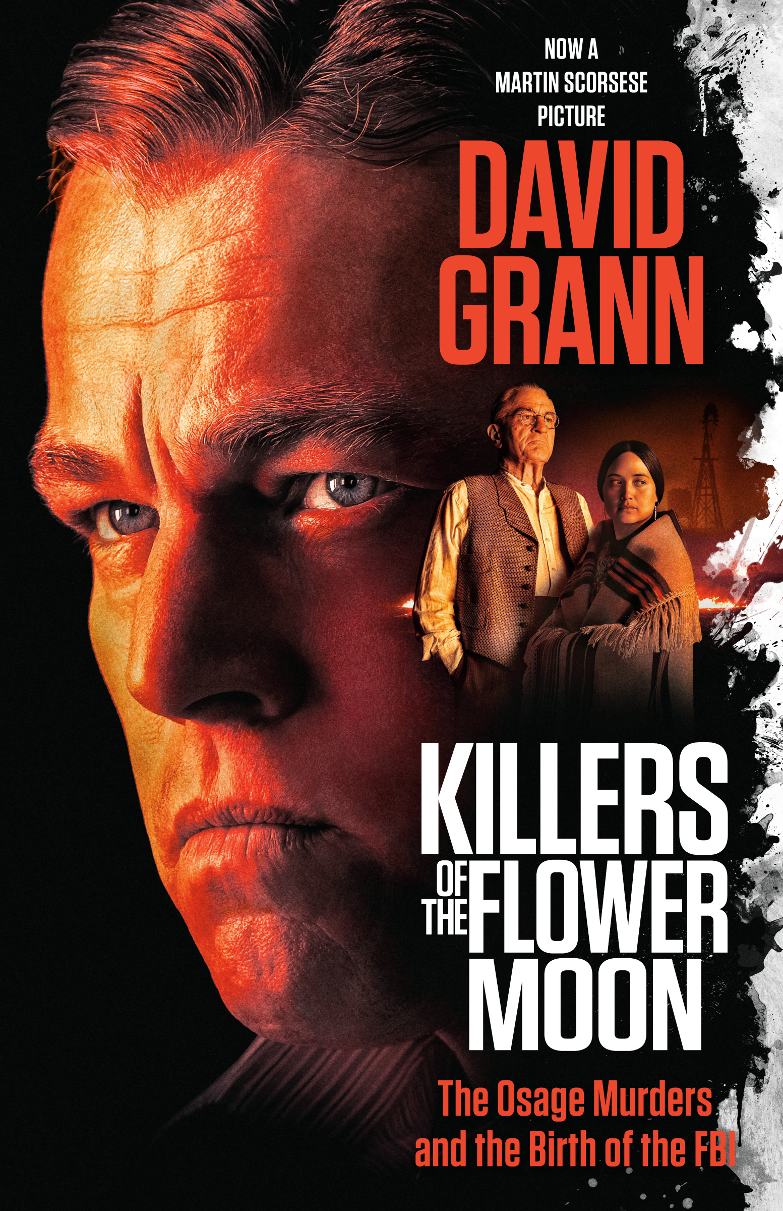 Killers of the Flower Moon (Movie Tie-in Edition) : The Osage Murders and the Birth of the FBI | Grann, David (Auteur)