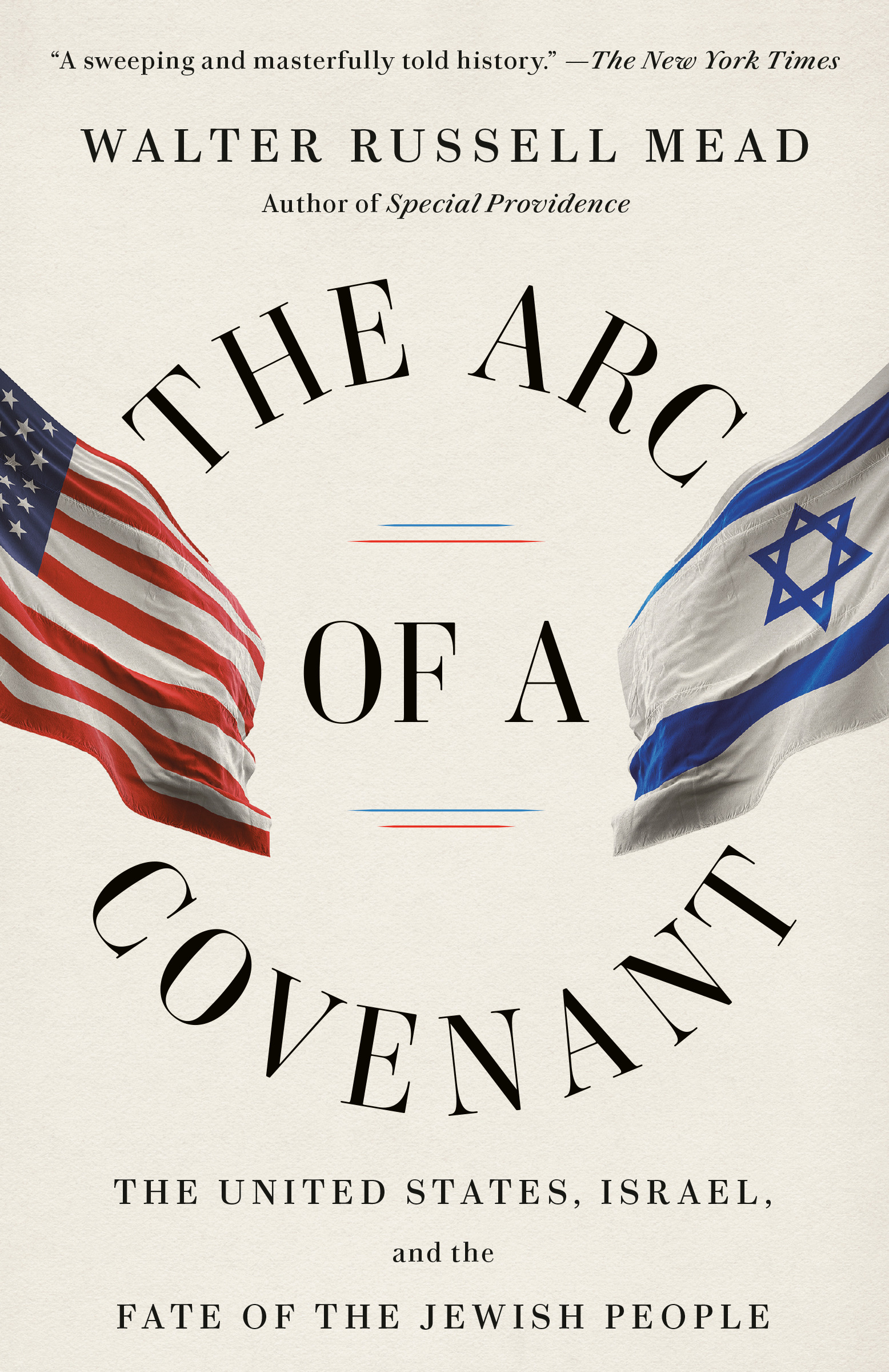 The Arc of a Covenant : The United States, Israel, and the Fate of the Jewish People | Mead, Walter Russell (Auteur)