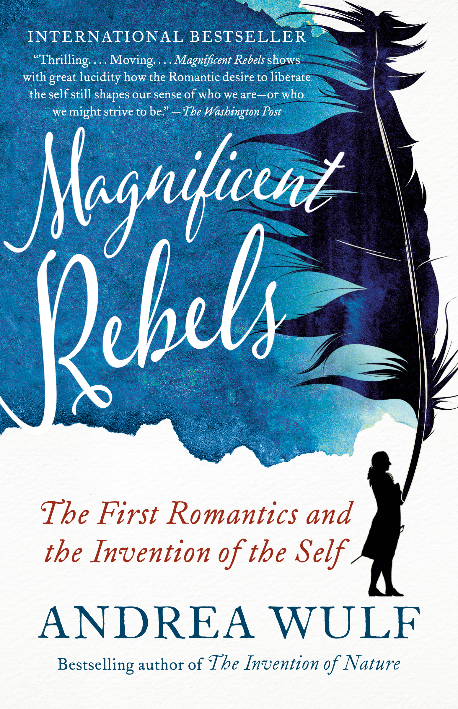 Magnificent Rebels : The First Romantics and the Invention of the Self | Wulf, Andrea (Auteur)