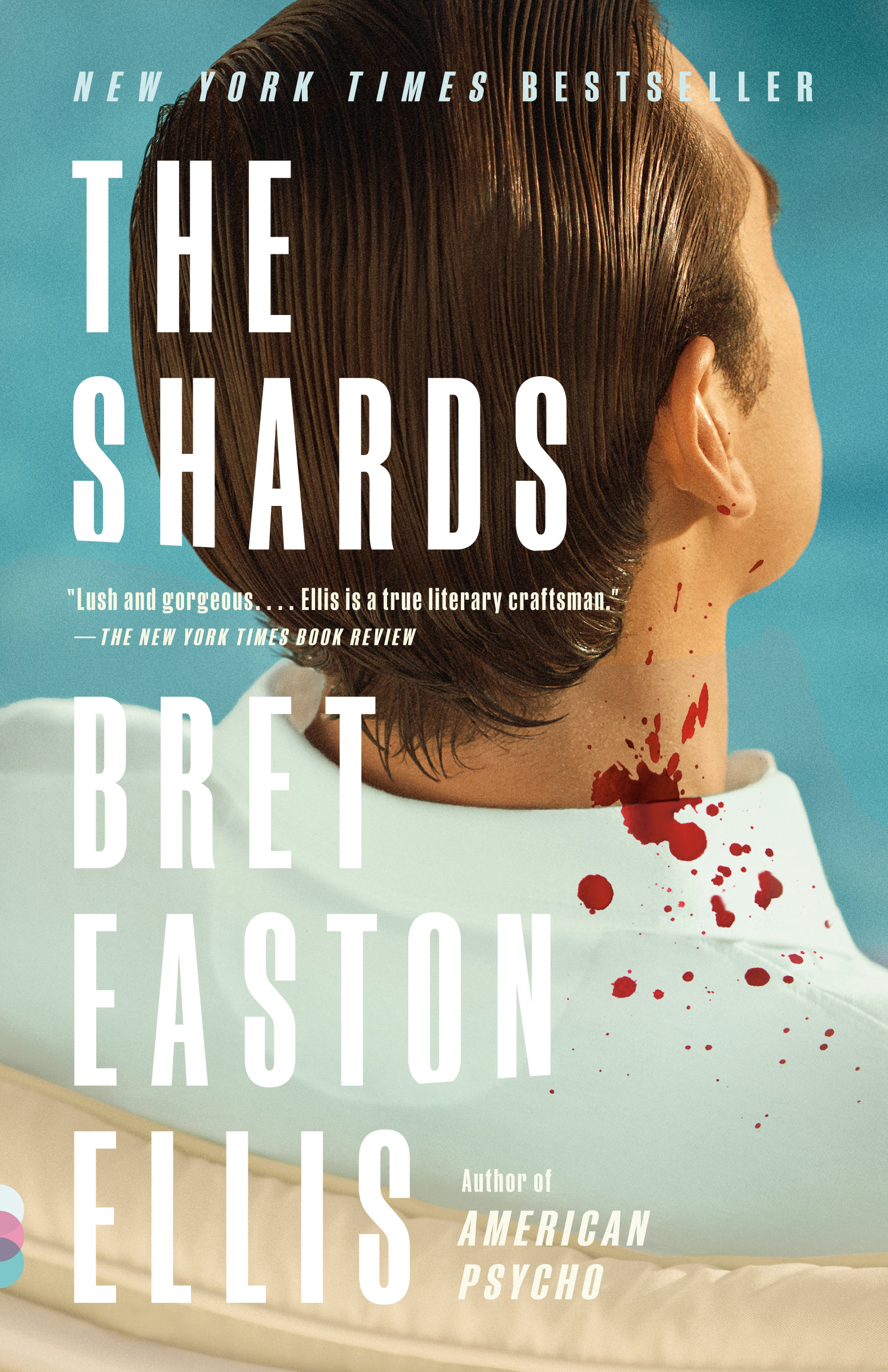 The Shards : A novel | Ellis, Bret Easton (Auteur)