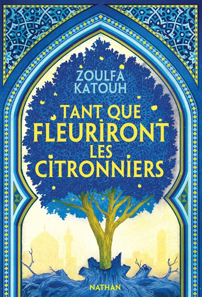 Tant que fleuriront les citronniers | Katouh, Zoulfa (Auteur)