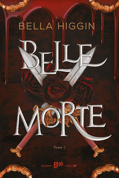 Belle Morte T.02 - Révélations | Higgin, Bella (Auteur)