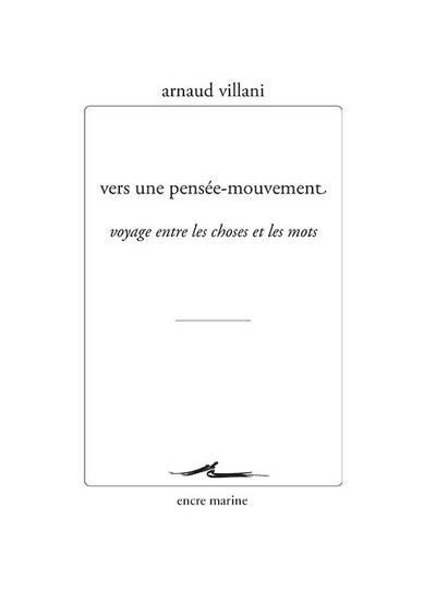 Vers une pensée-mouvement | Villani, Arnaud